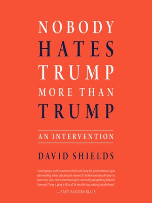 cover image of Nobody Hates Trump More Than Trump